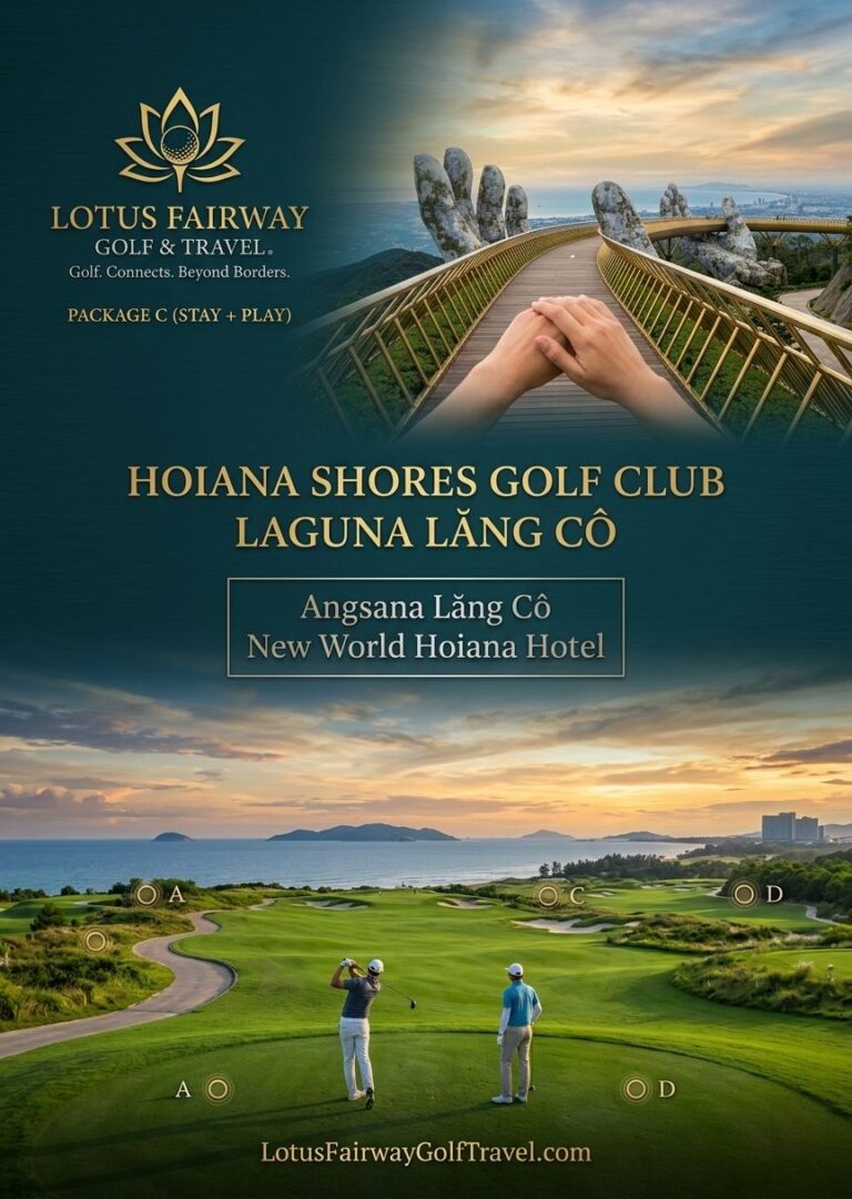 Khám phá Golf Miền Trung Việt Nam cùng Lotus Fairway: Các Gói Nghỉ Dưỡng & Chơi Golf Cao Cấp